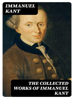 cover image of The Collected Works of Immanuel Kant